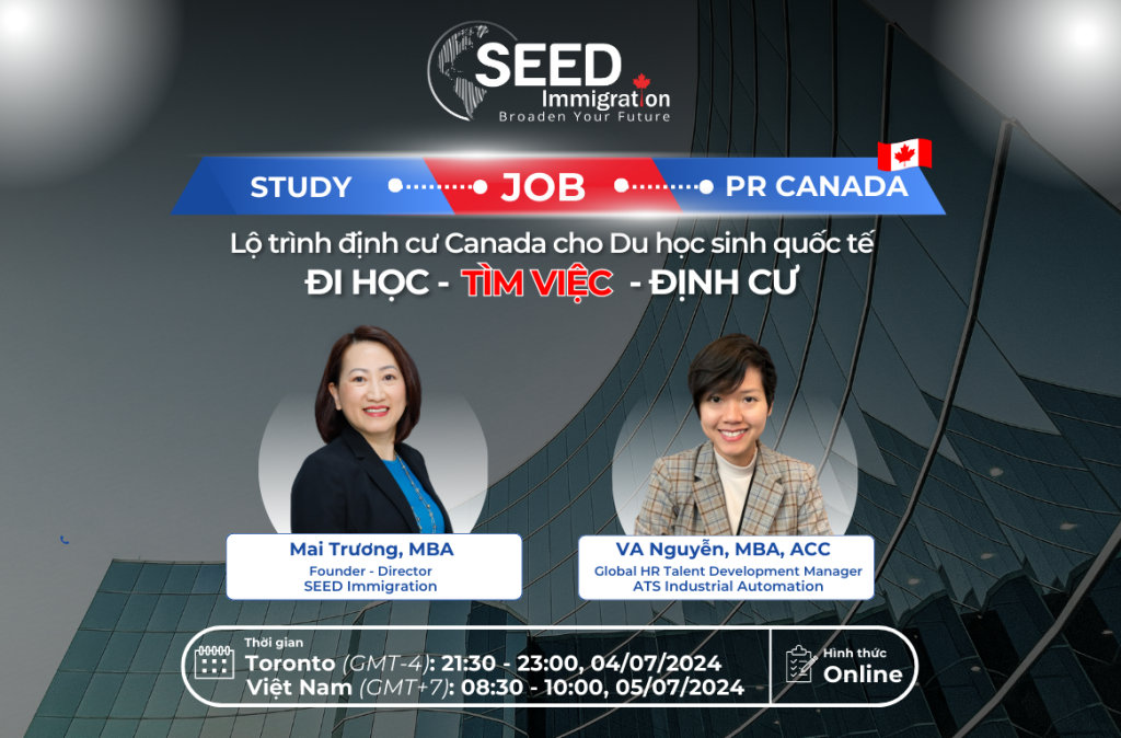 Study - Job - PR Canada: Lộ trình Đi Học - Tìm Việc - Định Cư Canada cho Du học sinh quốc tế