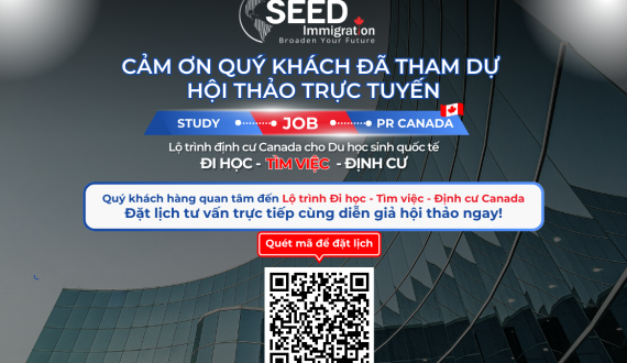 Cảm Ơn Quý Khách Hàng Đã Tham Dự Hội Thảo Trực Tuyến "STUDY - JOB - PR CANADA: Lộ Trình Định Cư Canada Cho Du Học Sinh Quốc Tế"