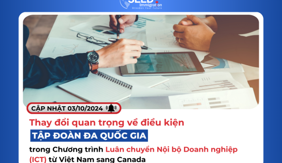 Cập Nhật Mới Về Chương Trình Luân Chuyển Nhân Sự Nội Bộ Doanh Nghiệp (Intra-Company Transferees - ICT) Từ Nước Ngoài Đến Canada  