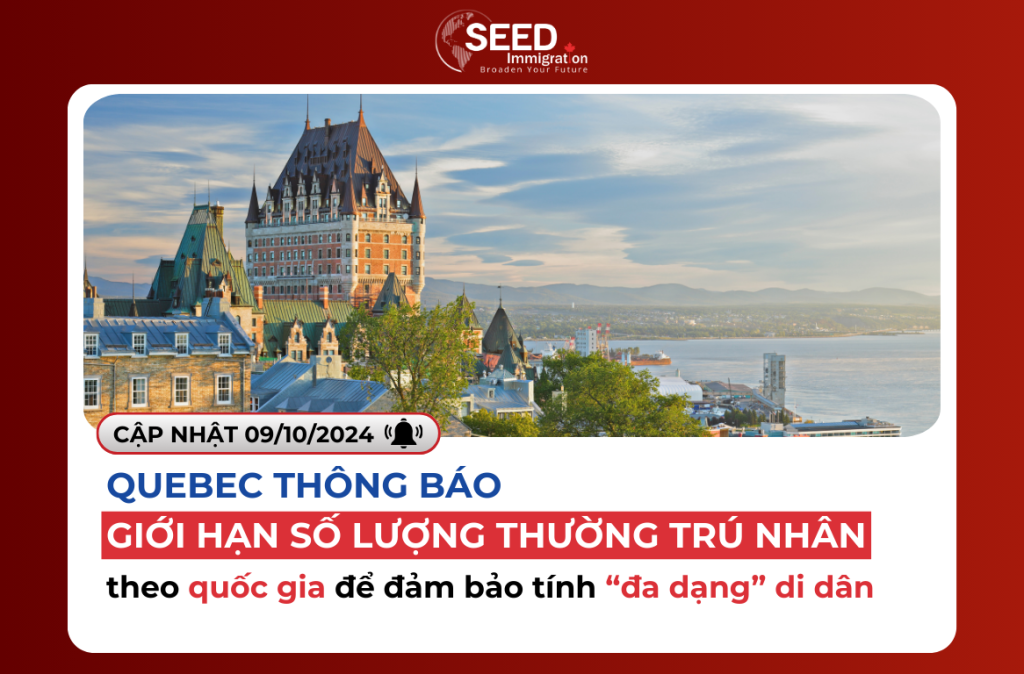 Quebec Thông Báo Giới Hạn Số Lượng Thường Trú Nhân Theo Quốc Gia Để Đảm Bảo Tính “Đa Dạng” Di Dân